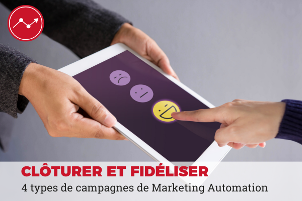 fidéliser cloturer campagne marketing automation