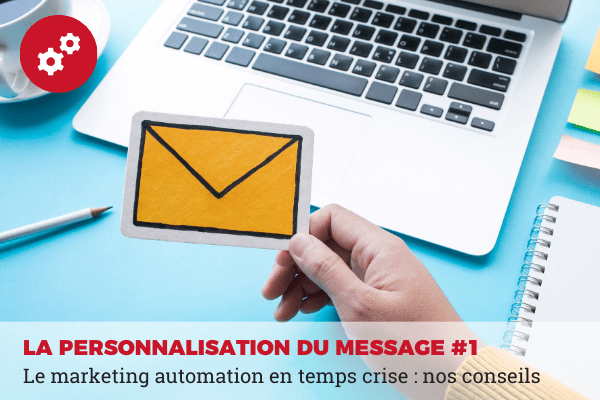 importance de personnaliser ces messages marketing automation