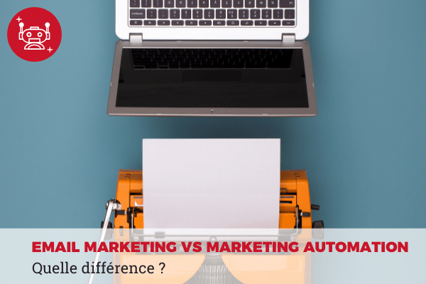différence email marketing marketing automation