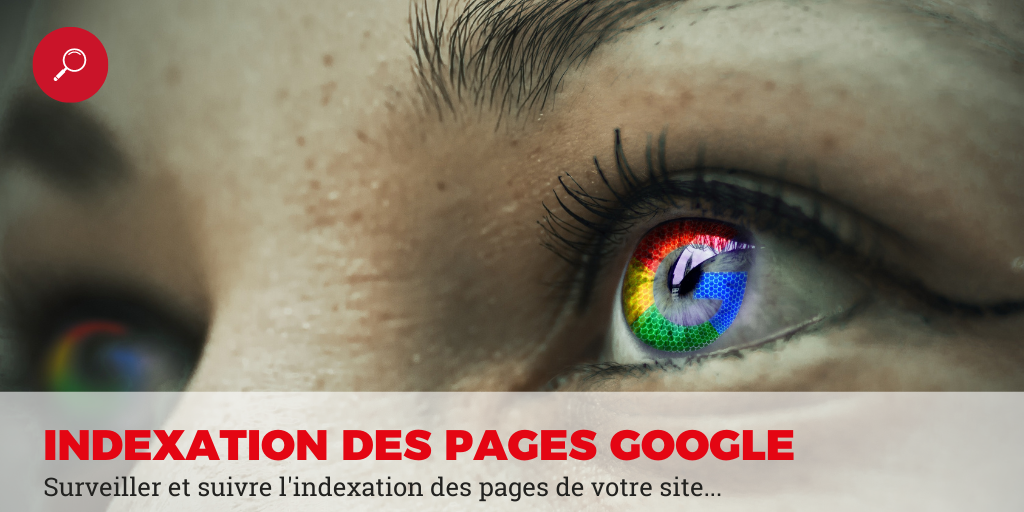 surveiller indexation des pages dans Google