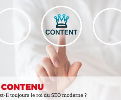 Le contenu est-il le roi du référencement moderne ?