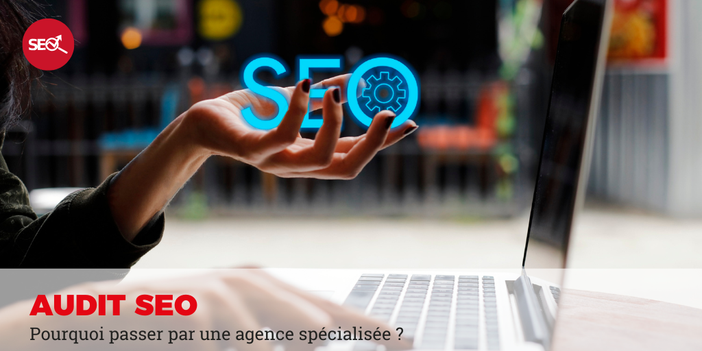 avantages audit SEO par une agence experte en SEO