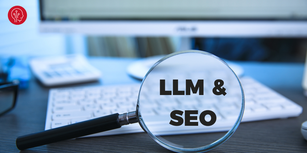 LLM et SEO : Guide